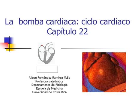 La bomba cardiaca: ciclo cardiaco Capítulo 22
