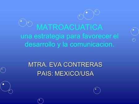MTRA. EVA CONTRERAS PAIS: MEXICO/USA