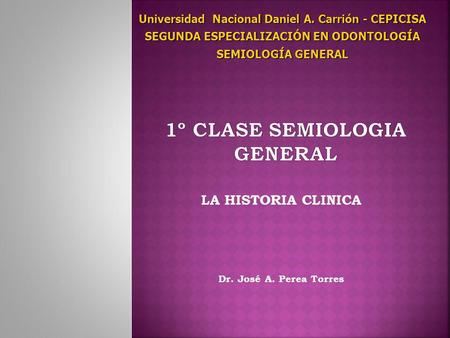 1º CLASE SEMIOLOGIA GENERAL