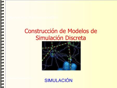 Construcción de Modelos de Simulación Discreta