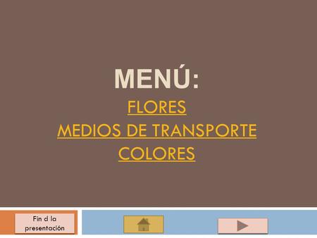 Menú: flores medios de transporte colores