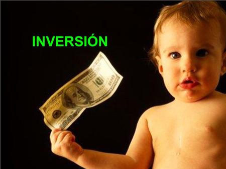 INVERSIÓN. Recientemente un artículo decía que el costo de crianza de un niño desde su nacimiento, hasta la edad de 18 años, era de $160.140,00 dólares,