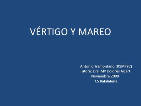 VÉRTIGO Y MAREO Antonio Tramontano (R1MFYC)
