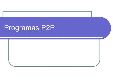 Programas P2P. A grandes rasgos, una red informática entre iguales (en inglés, peer-to-peer -que se traduciría de par a par- o de punto a punto, y más.
