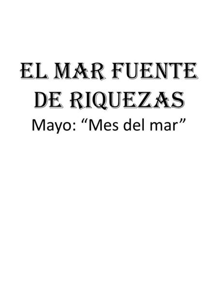 El mar fuente de riquezas Mayo: “Mes del mar”