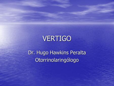 Dr. Hugo Hawkins Peralta Otorrinolaringólogo