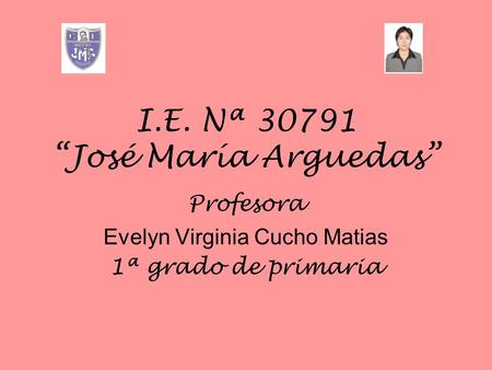 I.E. Nª “José María Arguedas”
