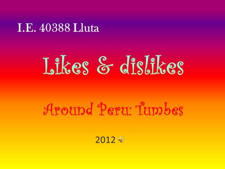 Likes & dislikes Around Peru: Tumbes