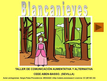 Blancanieves TALLER DE COMUNICACIÓN AUMENTATIVA Y ALTERNATIVA