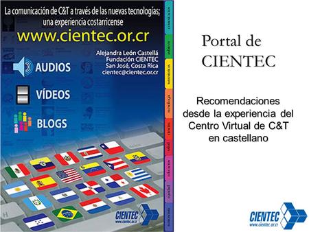 Portal de CIENTEC Recomendaciones desde la experiencia del Centro Virtual de C&T en castellano.