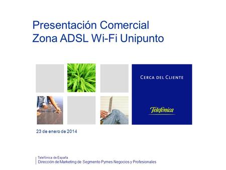 Presentación Comercial Zona ADSL Wi-Fi Unipunto