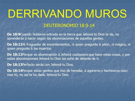 DERRIVANDO MUROS DEUTERONOMIO 18:9-14
