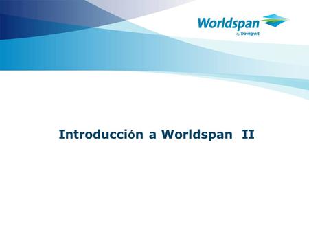 Introducción a Worldspan II