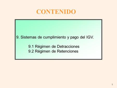 CONTENIDO 9. Sistemas de cumplimiento y pago del IGV.