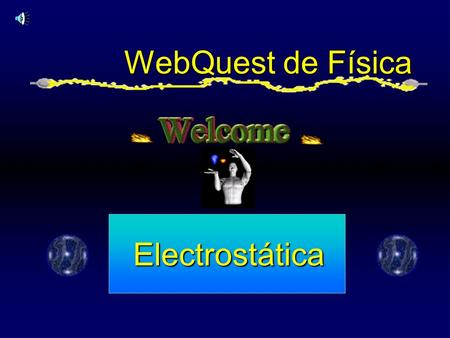 WebQuest de Física Electrostática.