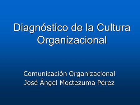 Diagnóstico de la Cultura Organizacional