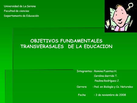 OBJETIVOS FUNDAMENTALES TRANSVERASALES DE LA EDUCACION
