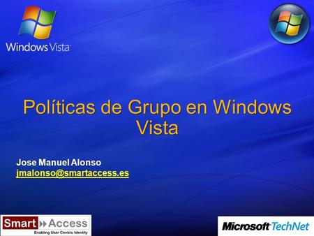 Políticas de Grupo en Windows Vista Jose Manuel Alonso