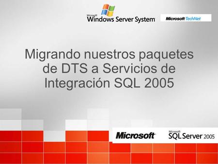 Migrando nuestros paquetes de DTS a Servicios de Integración SQL 2005