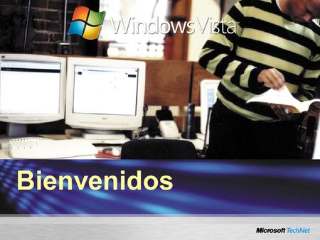 Bienvenidos. Hasta el Vista Baby: Seguridad en Windows Vista Christian Linacre Asesor de Comunidades IT Microsoft Cono Sur.