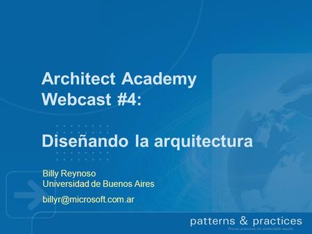 Architect Academy Webcast #4: Diseñando la arquitectura