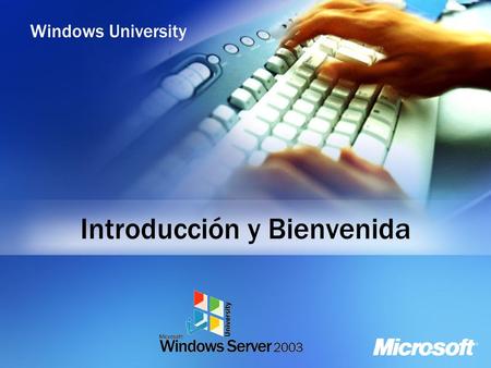 Windows University Introducción y Bienvenida. Nuestro Objetivo Windows University es un programa diseñado para brindarle los conocimientos que le permitirán.