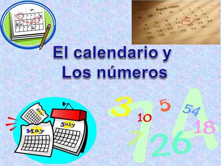 In your Viva on the contenido page, write: El calendario y los númerospágina dos Remember to use different colors when writing vocabulary and on your.