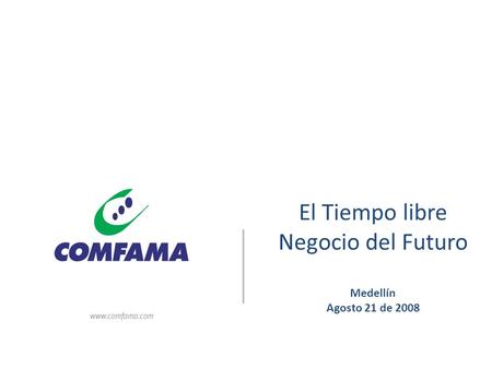 El Tiempo libre Negocio del Futuro Medellín Agosto 21 de 2008