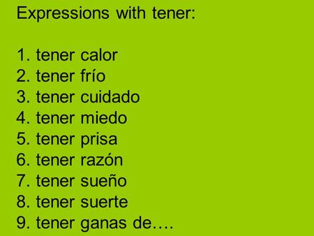 Expressions with tener: