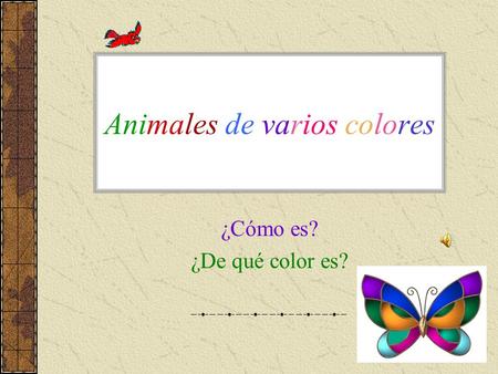Animales de varios colores