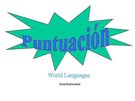 Puntuación World Languages Core Curriculum.