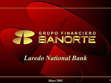 G R U P O F I N A N C I E R O Laredo National Bank Mayo 2001.