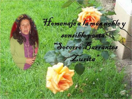 Homenaje a la más noble y sensible poeta: “Socorro Barrantes Zurita”