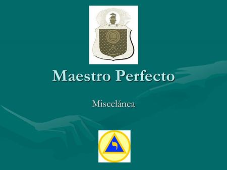 Maestro Perfecto Miscelánea.