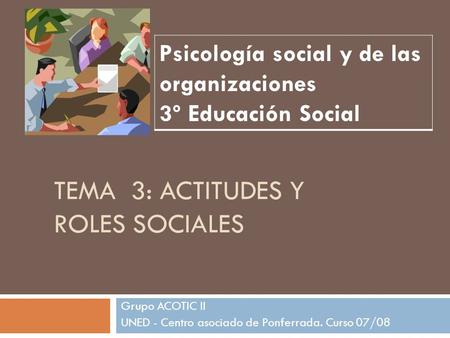 TEMA 3: ACTITUDES Y ROLES SOCIALES