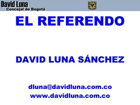 EL REFERENDO DAVID LUNA SÁNCHEZ