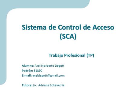Sistema de Control de Acceso (SCA)