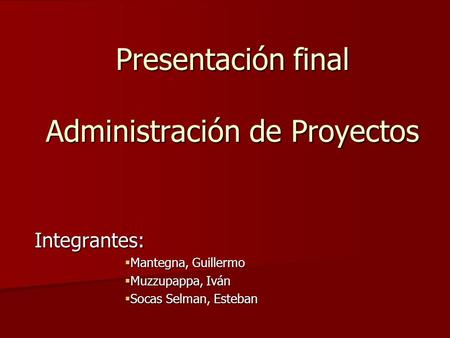 Presentación final Administración de Proyectos