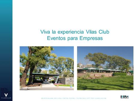 Viva la experiencia Vilas Club Eventos para Empresas.