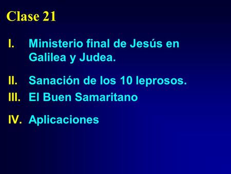 Clase 21 Ministerio final de Jesús en Galilea y Judea.
