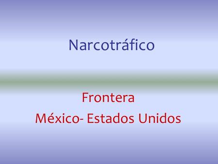 Frontera México- Estados Unidos