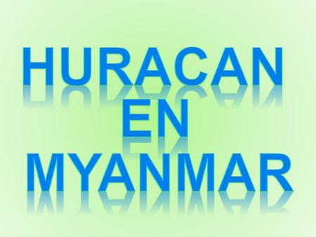 HURACAN en MYANMAR.