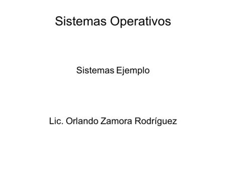 Sistemas Ejemplo Lic. Orlando Zamora Rodríguez