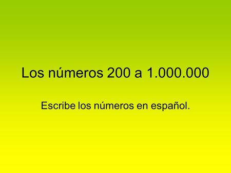 Escribe los números en español.