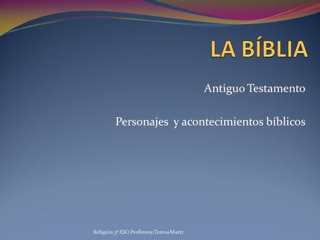 Antiguo Testamento Personajes y acontecimientos bíblicos