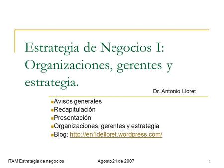 Estrategia de Negocios I: Organizaciones, gerentes y estrategia.
