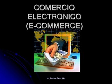 COMERCIO ELECTRONICO (E-COMMERCE)