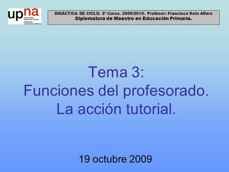 Tema 3: Funciones del profesorado. La acción tutorial.