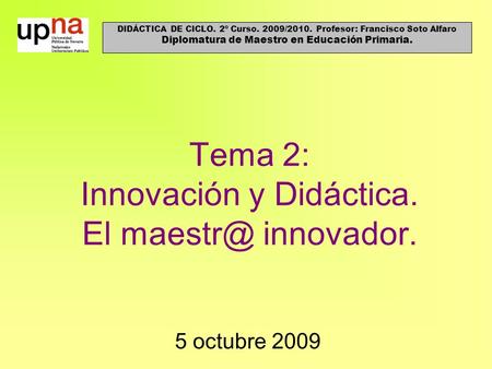 Tema 2: Innovación y Didáctica. El innovador.