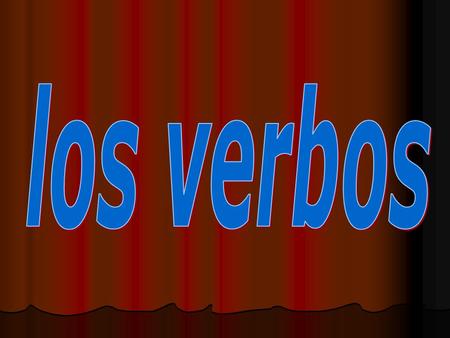 Los verbos.